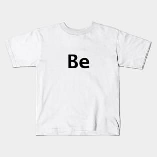 Positive Be Typography Kids T-Shirt